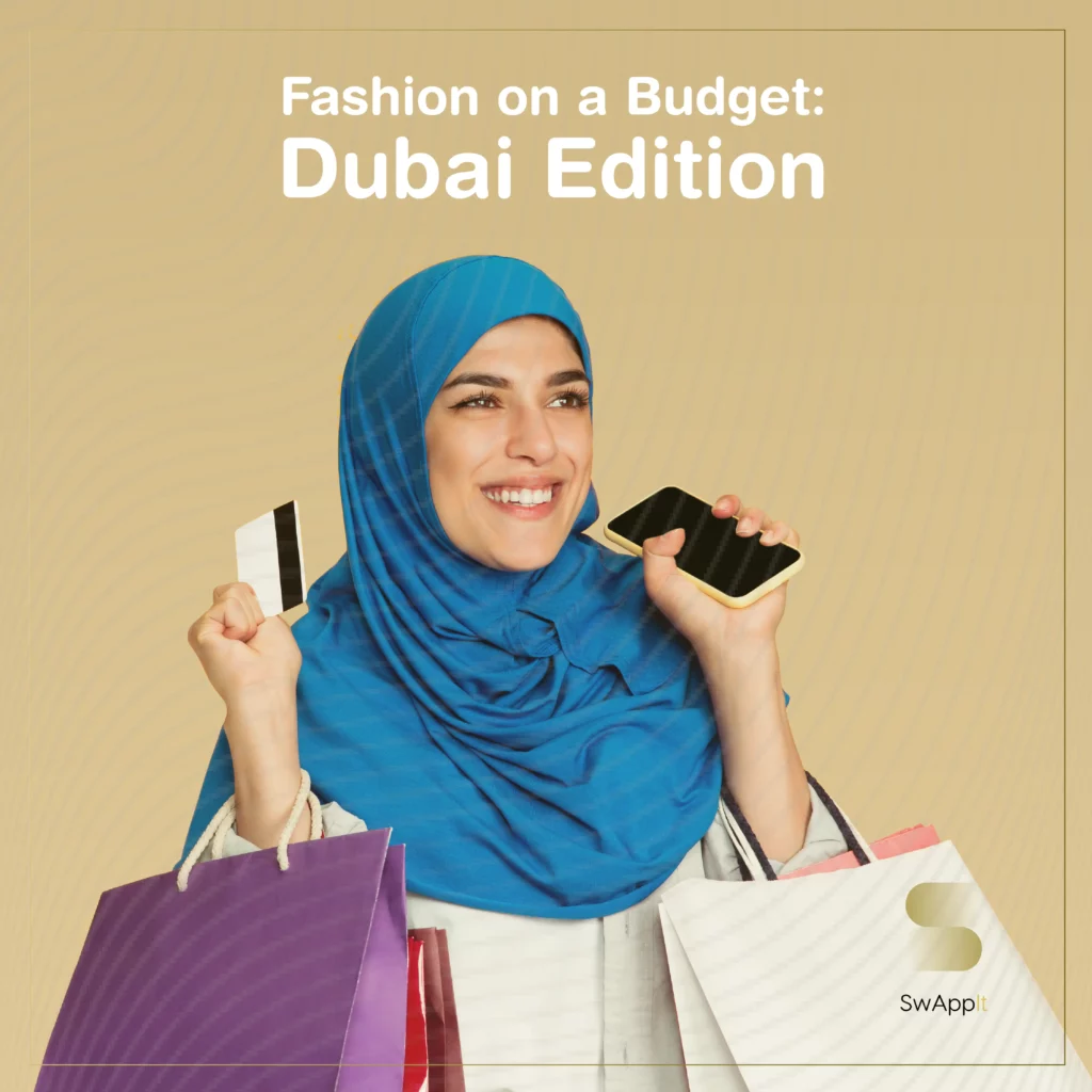 SwAppIt’s Guide to Budget-Friendly Fashion: Finding the Cheapest Clothes in Dubai